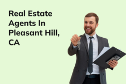 Real Estate Agents In Pleasant Hill, CA