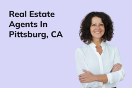 Real Estate Agents In Pittsburg, CA